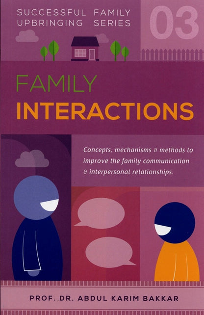 Family Interactions (Successful Family Upbringing Series 03) | Building Strong Family Relationships