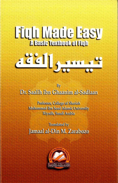 Fiqh Made Easy | Dr. Saalih iBm Ghaanim al-Sadlaan