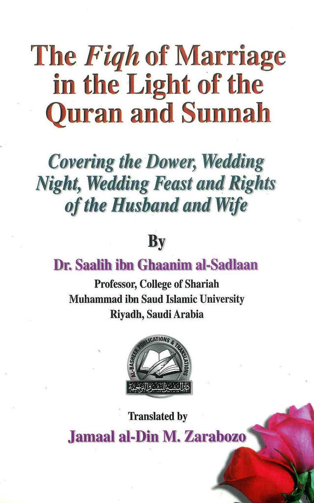 The Fiqh of Marriage in the Light of the Qur’an & Sunnah – Islamic Jurisprudence Guide