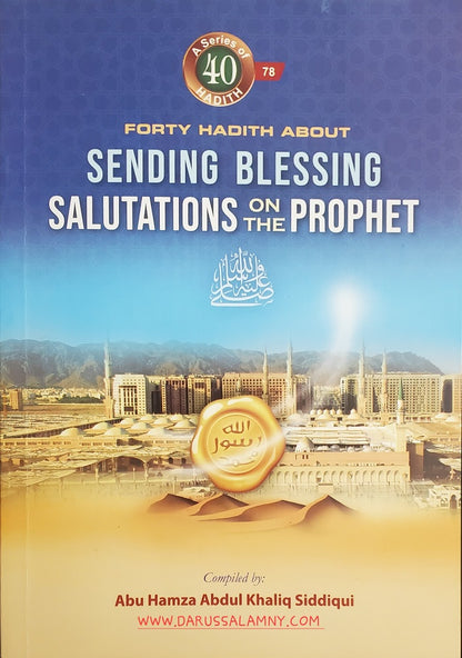 Forty Hadith About Sending Blessings & Salutations on the Prophet ﷺ – English Islamic Guide to Durood & Salawat