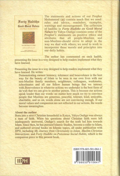 Forty Hadiths on Good Moral Values by Capt.[ Rtd ] M. A. Ondig