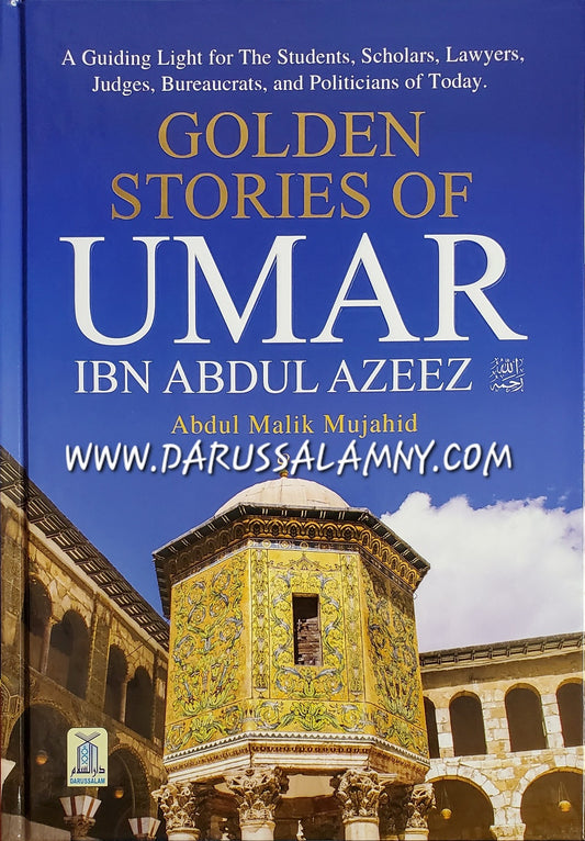 Golden Stories of Umar ibn Abdul Azeez by Abdul Malik Mujahid- Hardcover