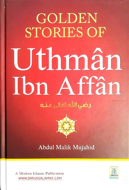 Golden Stories of Uthman Ibn Affan – Inspirational Islamic Biography & Leadership Lessons