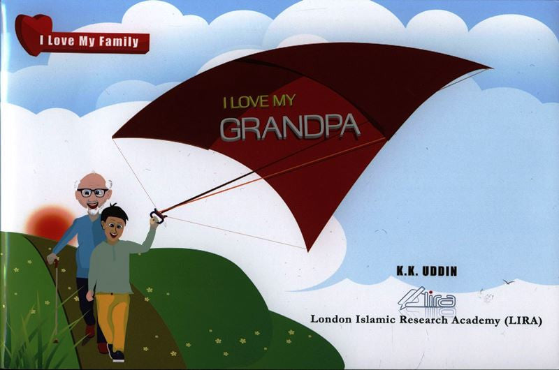 I Love My Grandpa – I Love My Family Islamic Children’s Book | Family Values for Kids