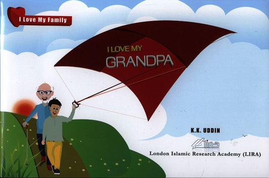 I Love My Grandpa – I Love My Family Islamic Children’s Book | Family Values for Kids