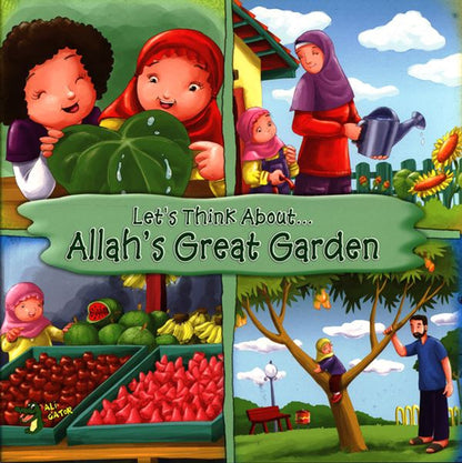 Allah’s Great Garden – Let’s Think About Series by Ali Gator | Islamic Children’s Book