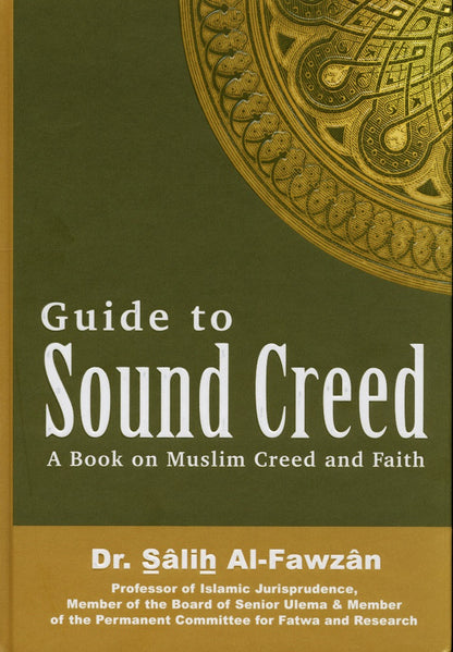 Guide to Sound Creed – Muslim Creed & Faith Explained By Dr. Salih al Fawzan