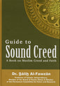 Guide to Sound Creed – Muslim Creed & Faith Explained By Dr. Salih al Fawzan