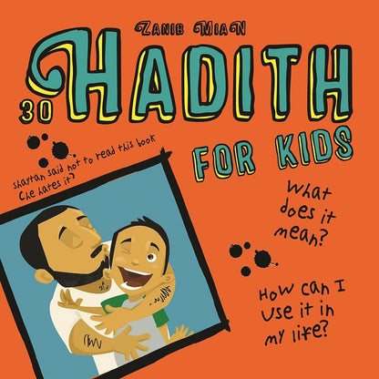 30 Hadith for Kids – Islamic Children’s Book