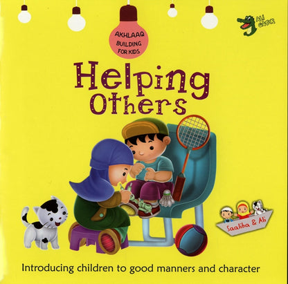 Helping Others – Akhlaaq Building for Kids | Islamic Manners & Character-Building Book