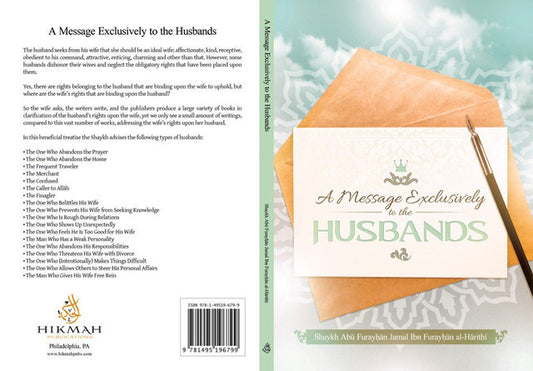 A Message Exclusively to the Husbands by Shaykh Abu Furayhan Jamal Ibn Furayhan Al-Harithi | Islamic Marriage Advice Book