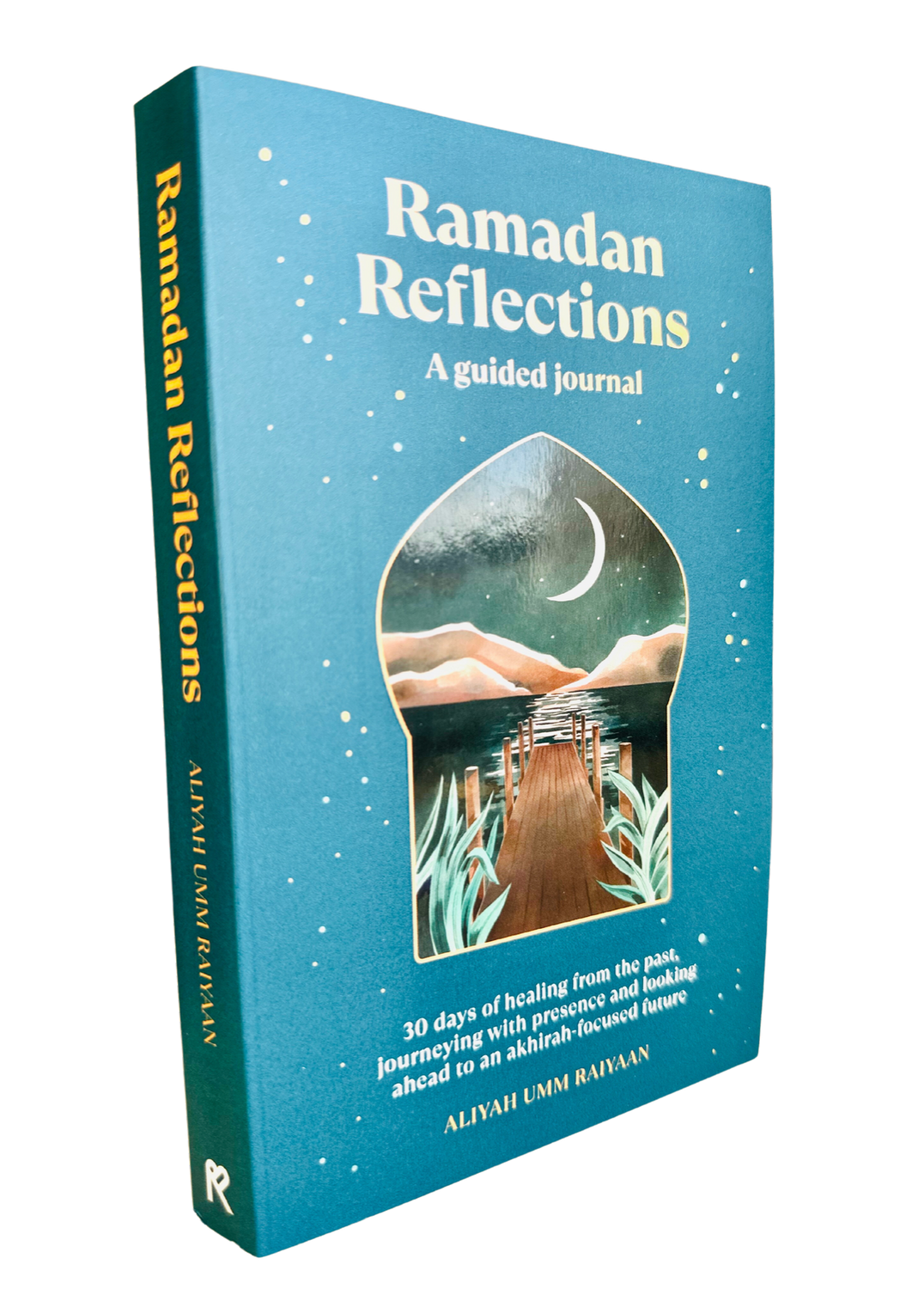 Ramadan Reflections – Daily Guided Ramadan Journal for Reflection, Prayer & Healin