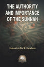 The Authority & Importance of the Sunnah – English Edition by Jamāl al-Dīn M. Zarabozo
