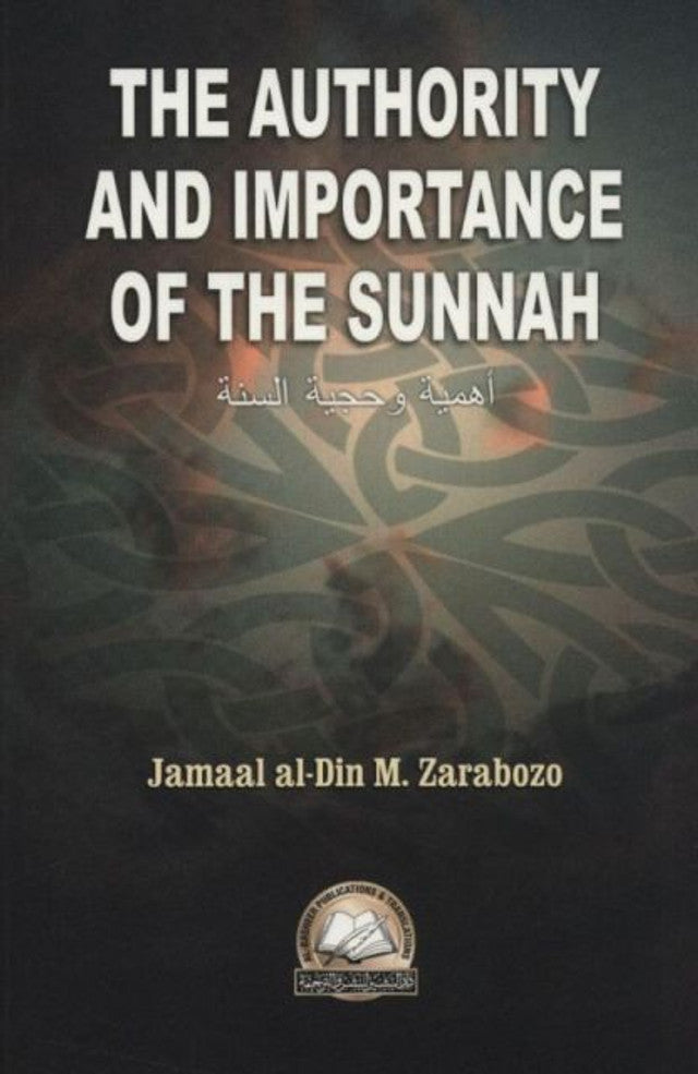 The Authority & Importance Of The Sunnah|Jamal al-Din M. Zarabozo