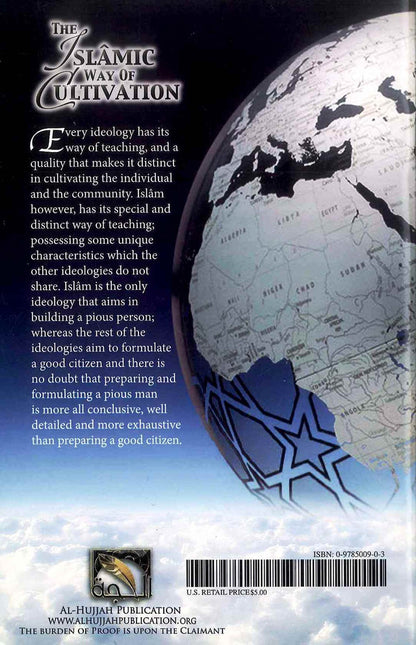 The Islamic Way of Cultivation: Nurturing Character, Faith, and Spiritual Growth