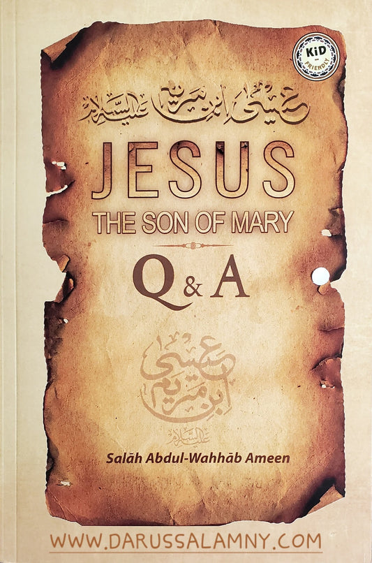 Jesus the Son of Mary Q&A – Islamic  Guide & Correct Belief About Prophet Jesus in Islam