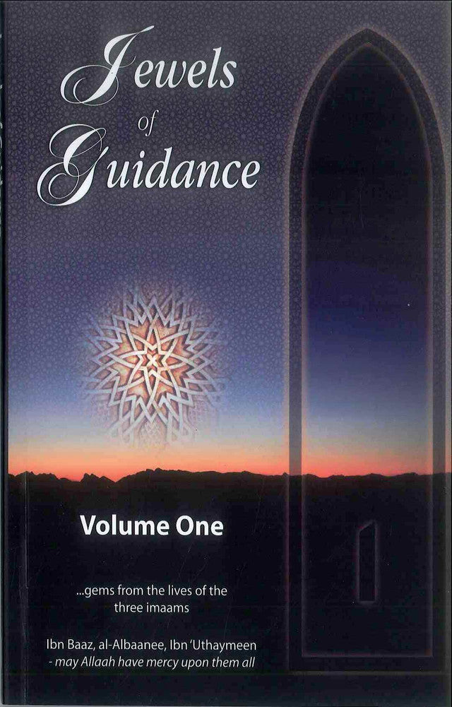 Jewels of Guidance Volume 1 – Inspiring Stories of Ibn Baz, Albani & Ibn Uthaymeen