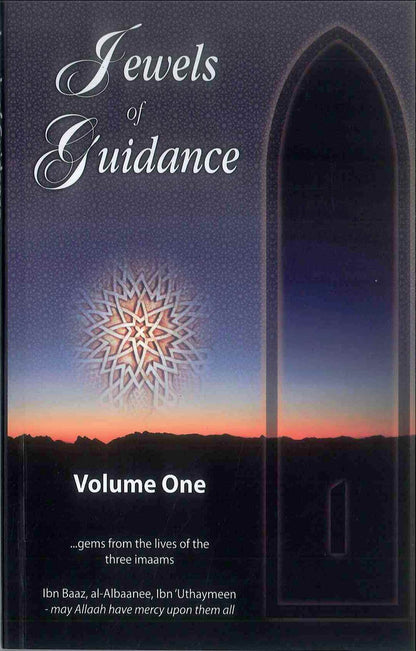 Jewels of Guidance Volume 1 – Inspiring Stories of Ibn Baz, Albani & Ibn Uthaymeen