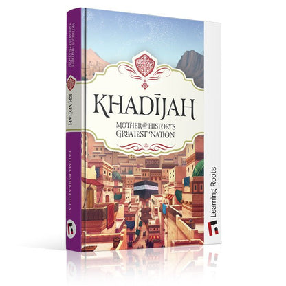 Khadijah (RA) – Mother of History’s Greatest Nation | Inspiring Biography of the First Muslim Woman