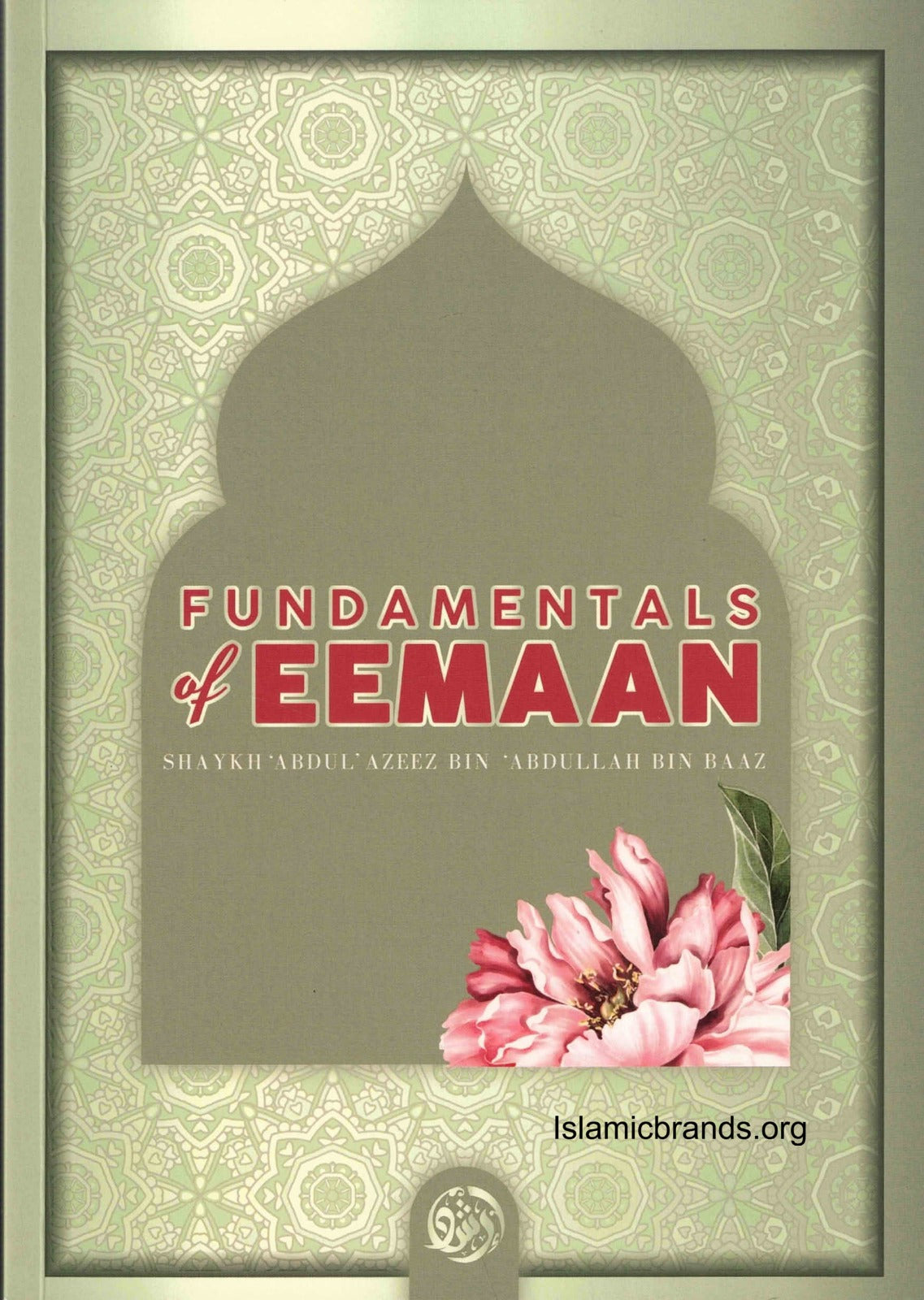 Fundamentals of Eemaan | Understanding the Six Pillars of Iman by Shaykh Abdul Azeez Bin Baaz