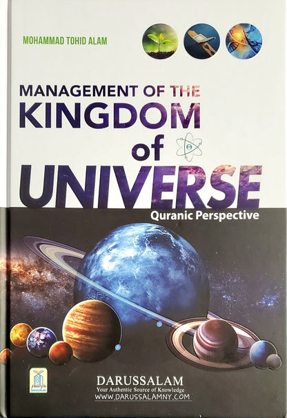 Management of the Kingdom of Universe – Quranic Perspective by Mohammad Tohid Alam