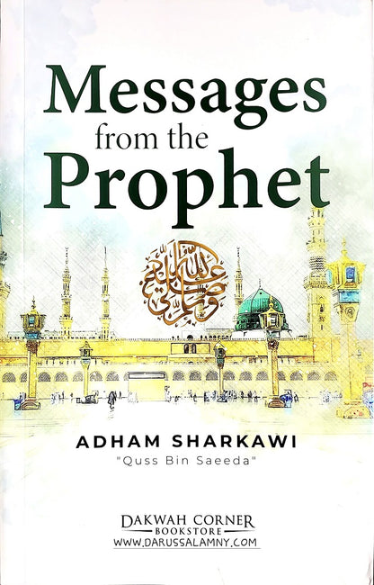 Messages from the Prophet ﷺ- Timeless Sayings & Guidance for Daily Life