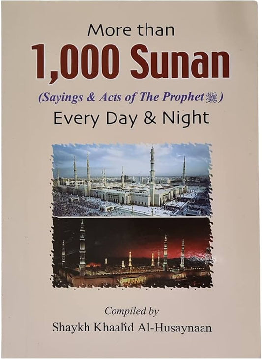 More than 1000 Sunan for Every Day & Night – Practical Islamic Guide to Daily Sunnah -Pocket-Size