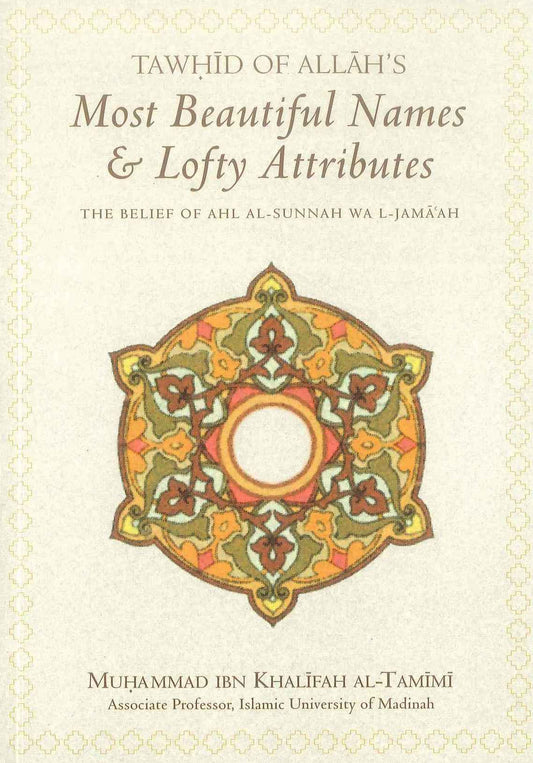 Tawhid: Understanding Allah’s Most Beautiful Names and Lofty Attributes