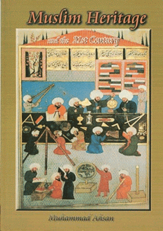 Muslim Heritage (And The 21st Century)