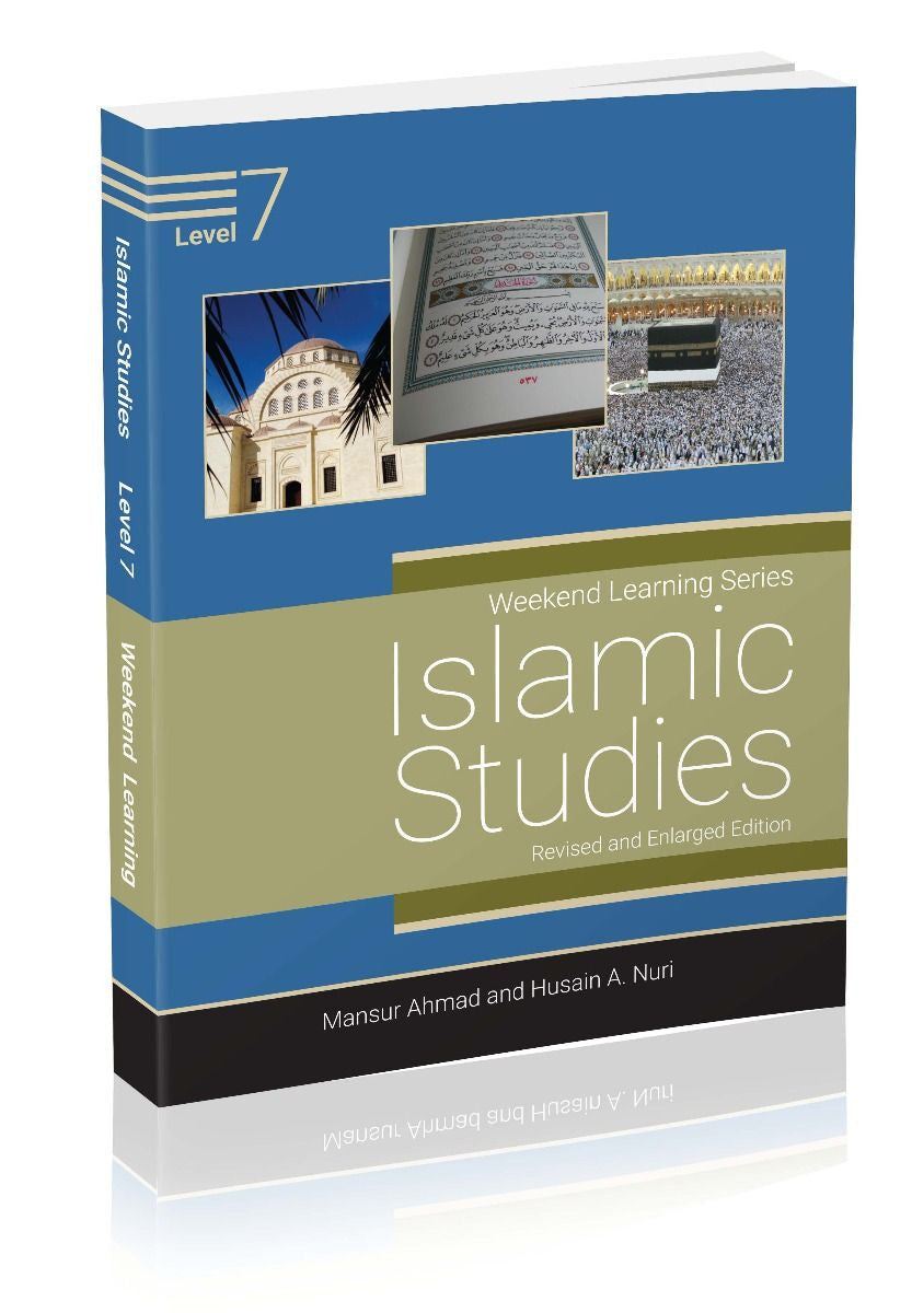 Islamic Studies Level 7 (Revised & Enlarged Edition) | Weekend Learning Series Advanced Islamic Curriculum