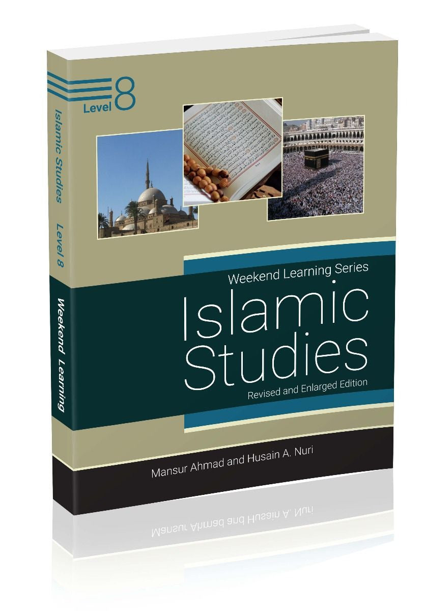 Islamic Studies Level 8 (Revised & Enlarged Edition) | Weekend Learning Series Advanced Islamic Curriculum