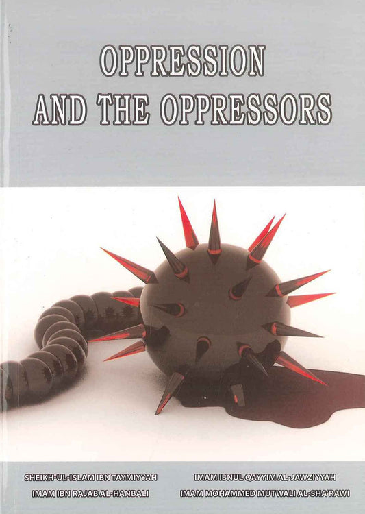 Oppression And The Oppressors| Imam Ghazali, Imam Jawziya, Iman Hanbali