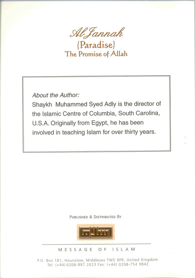 Al-Jannah (Paradise) The Promise of Allah – Islamic Guide to Allah’s Promise of Paradise by Muhammad Syed Adly | Message Of Islam (S/C, 61 Pgs)
