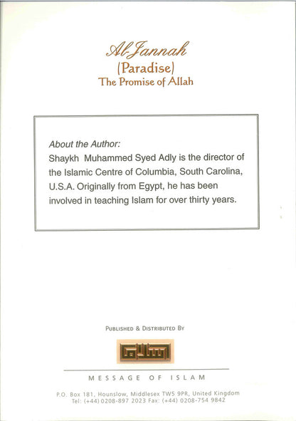 Al-Jannah (Paradise) The Promise of Allah – Islamic Guide to Allah’s Promise of Paradise by Muhammad Syed Adly | Message Of Islam (S/C, 61 Pgs)