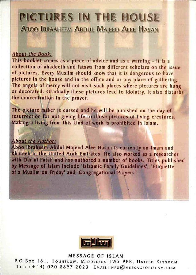 Picture in the House – Islamic Ruling on Pictures & Idolatry by Alee Hasan Alee Abdul-Majeed | Message Of Islam (Softcover, 32 Pages)