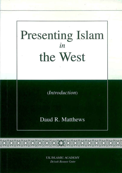 Présenter l'islam en Occident par Daud R. Mathews