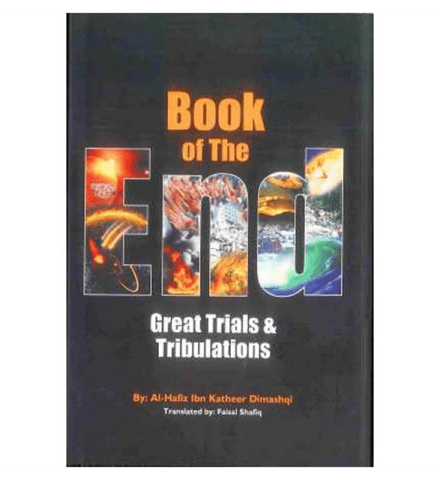 The Beginnings & The Endings – Al-Bidayah wan-Nihayah by Ibn Kathir (6-Volume Islamic History Series)