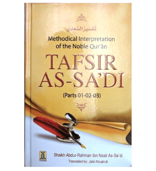Tafsir As-Sa‘di (Parts 01, 02, 03) – Methodical Interpretation of the Noble Qur’an | Authentic Tafsir