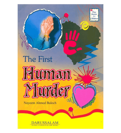 The First Human Murder (True Stories for Children) – Islamic Children’s Storybook