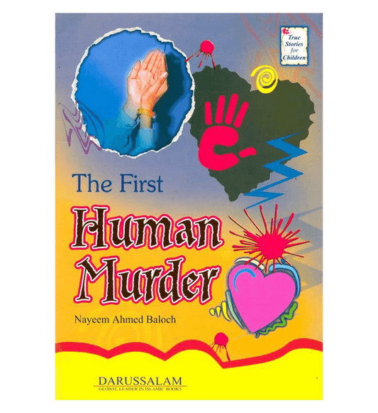 The First Human Murder (True Stories for Children) – Islamic Children’s Storybook