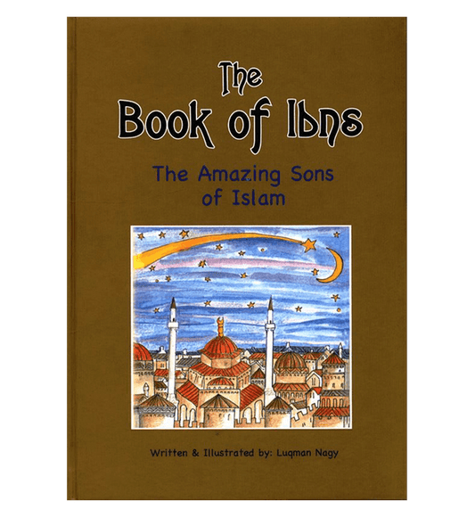 The Book of Ibns – The Amazing Sons of Islam | Inspirational Muslim History