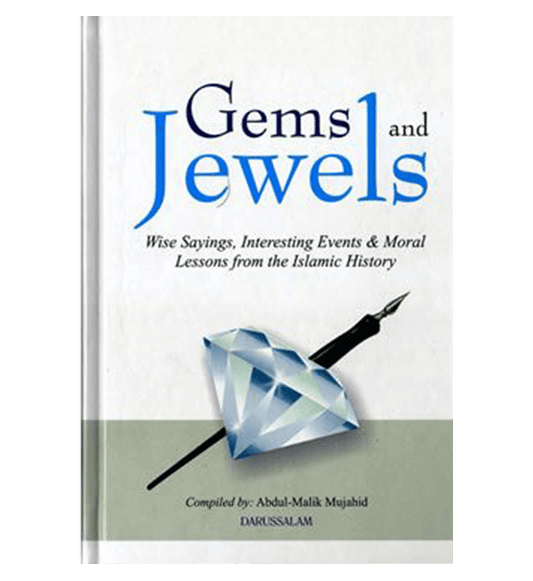 Gems and Jewels by Abdul Malik Mujahid | Islamic History, Wise Sayings & Moral Lessons