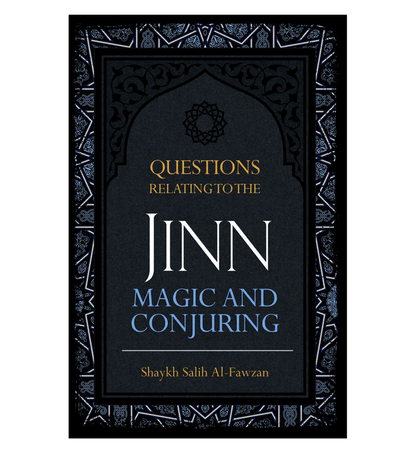 Questions Relating to the Jinn, Magic, and Conjuring – English Paperback Edition.