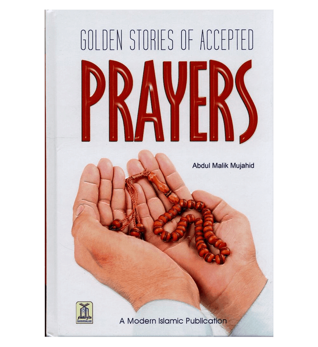 Golden Stories of Accepted Prayers – Inspiring Islamic Duʿā᾿ - Supplication Stories