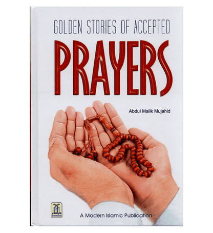 Golden Stories of Accepted Prayers – Inspiring Islamic Duʿā᾿ - Supplication Stories