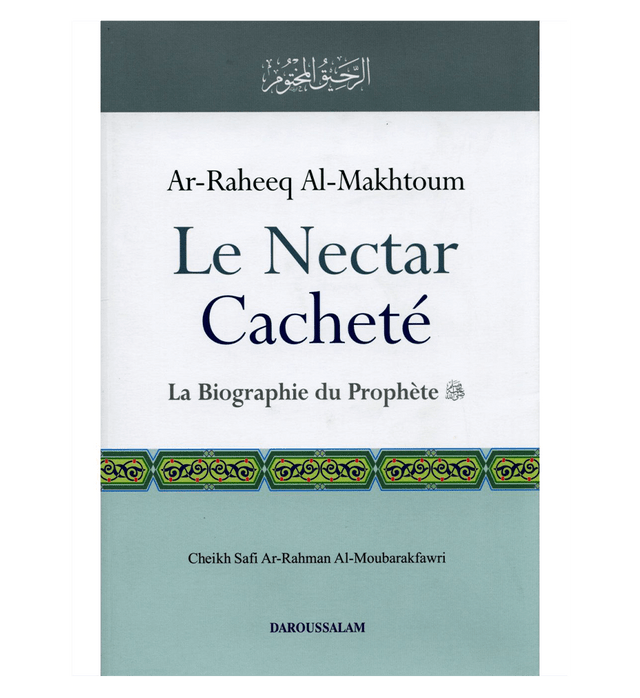 The Sealed Nectar (Ar-Raheeq Al-Makhtum)-Different Languages– Authentic Biography of Prophet Muhammad ﷺ