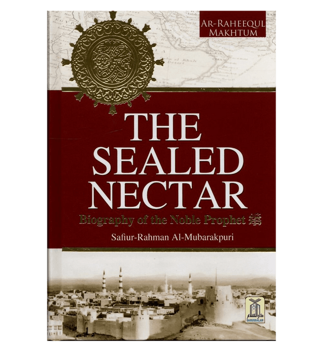 The Sealed Nectar (Ar-Raheeq Al-Makhtum)-Different Languages– Authentic Biography of Prophet Muhammad ﷺ