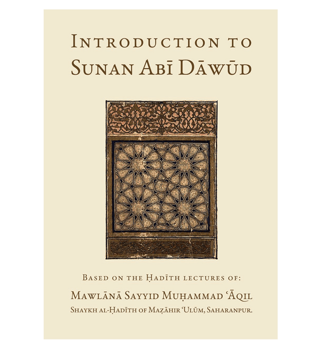 Introduction to Sunan Abi Dawud: A Student’s Guide to One of Islam’s Greatest Hadith Collections