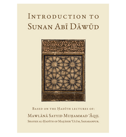 Introduction to Sunan Abi Dawud: A Student’s Guide to One of Islam’s Greatest Hadith Collections