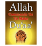 Allah Commands Us To Make Duaa
